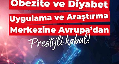 BEUN Obezite ve Diyabet Uygulama ve Araştırma Merkezine Avrupa'dan prestijli kabul