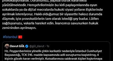 İstanbul Valisi Gül: "Kutsallarımıza saldırarak toplumu provoke etmeye çalışan bu zihniyete karşı hukuk devleti gereğini yapmaktadır"