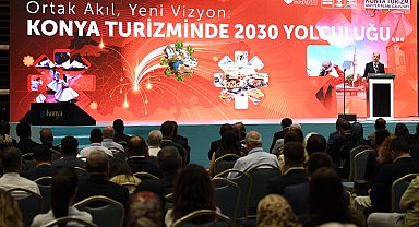 Konya'nın turizm geleceği şekilleniyor