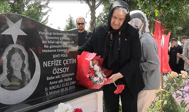Şehit Polis Memuru Nefize Çetin Özsoy kabri başında dualarla anıldı