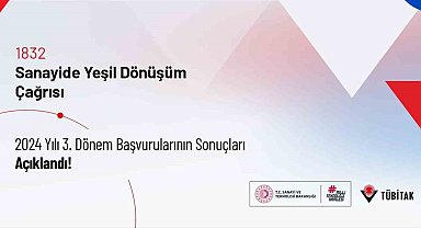 'TÜBİTAK Sanayide Yeşil Dönüşüm Çağrısı' sonuçları açıklandı