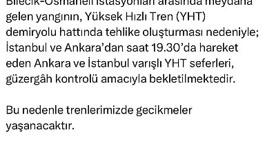 Bllecik'teki orman yangını hızlı tren seferlerini olumsuz etkiledi
