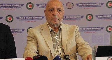 HAK-İŞ Genel Başkanı Arslan: "Lütfen bizim taleplerimizi çok yüksek talepler görmeyin"