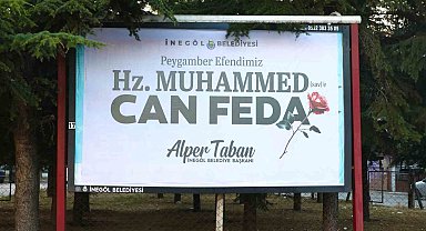 İnegöl Belediyesi'nden duygulandıran mesaj: "Hz. Muhammed'e can Feda"