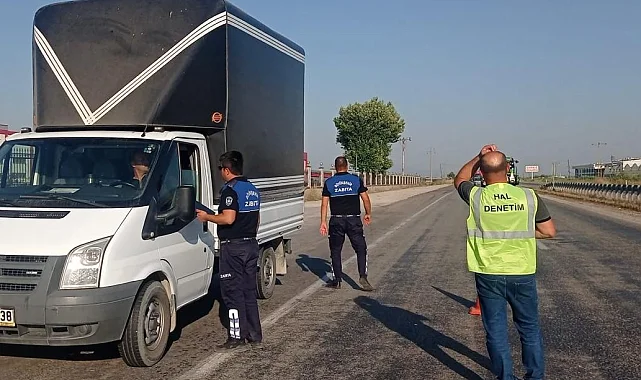Manisa'da hal denetimlerine aralıksız devam