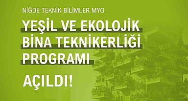 NÖHÜ'de 'Yeşil ve Ekolojik Bina Teknikerliği Programı' açıldı