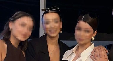 3 genç kızın eğlencesi kabusa dönüştü