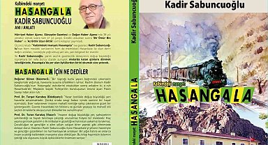 'Kalbimdeki manşet: Hasangala' kitabı baskıda