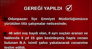 48 farklı suç kaydı olan şahıs cezaevine gönderildi