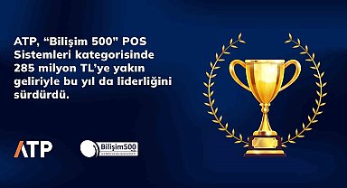 ATP, "Bilişim 500" POS Sistemleri Kategorisinde birinciliğini sürdürdü