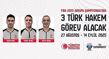 Avrupa Basketbol Şampiyonası'nda 3 Türk hakem görev alacak
