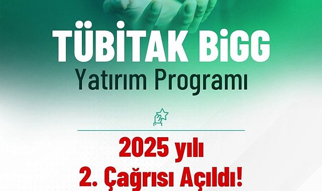 Bakan Kacır: "TÜBİTAK BiGG Yatırım Programı'nın 2025 yılı 2'nci çağrısı başladı"