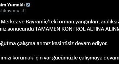 Bakan Yumaklı: "Çanakkale Merkez ve Bayramiç'teki orman yangınları kontrol altına alınmıştır"