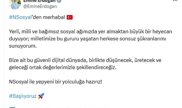 Emine Erdoğan, NSosyal'den ilk paylaşımını yaptı: