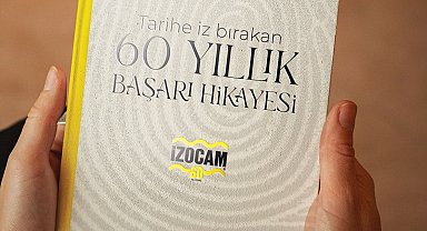İzocam'dan 60. yıla özel kitap... Tarihe iz bırakan başarı hikayesi
