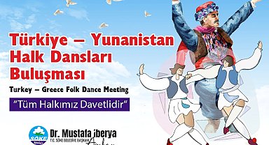 Söke'de Türkiye - Yunanistan Halk Dansları Buluşması