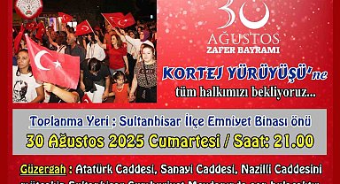 Sultanhisar, 30 Ağustos'u kortejle kutlayacak
