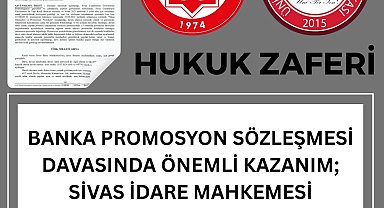 Üni-Per-Sen'den yargı zaferi: Sivas Cumhuriyet Üniversitesi'nde banka promosyon protokolüne iptal kararı