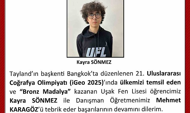 Uşak Fen Lisesi Öğrencisi Uluslararası Coğrafya Olimpiyatında bronz madalya kazandı