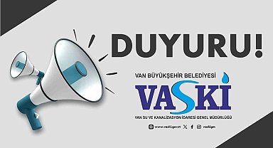 VASKİ'den su kesintisi duyurusu