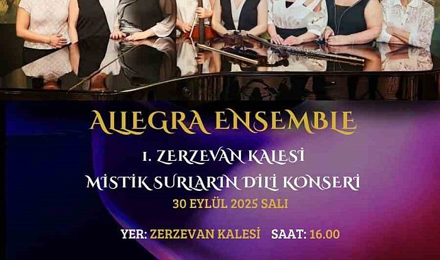 Allegra Ensemble, Zerzevan Kalesinde konser verecek