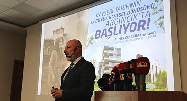 Başkan Çolakbayrakdar: "Argıncık; şehrin geleceğini şekillendirecek, Kayseri tarihinin en büyük dönüşüm kararıdır"