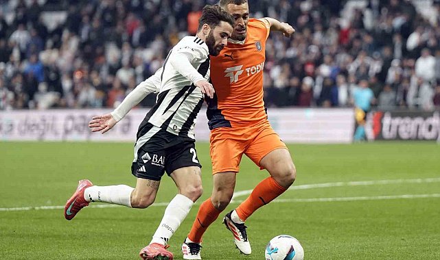 Beşiktaş ile Başakşehir 23. randevuda