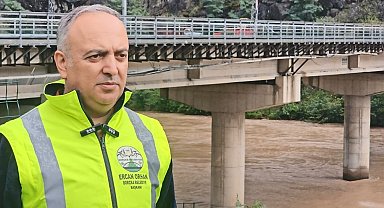 Borçka Belediye Başkanı Ercan Orhan: "Vatandaşlarımız dere kenarlarından uzak dursun"