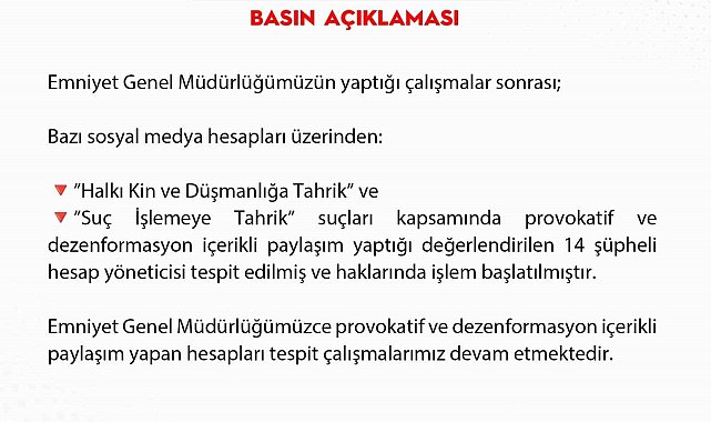 Dezenformasyon içerikli paylaşım yapan 14 şüpheli hesap yöneticisi hakkında işlem başlatıldı