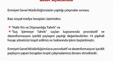 Dezenformasyon içerikli paylaşım yapan 14 şüpheli hesap yöneticisi hakkında işlem başlatıldı