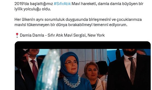Emine Erdoğan'dan New York'taki "Sıfır Atık Mavi-Damla Damla" sergisine ilişkin video paylaşımı