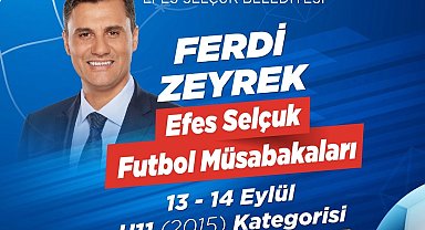 Ferdi Zeyrek Efes Selçuk Futbol müsabakaları başlıyor
