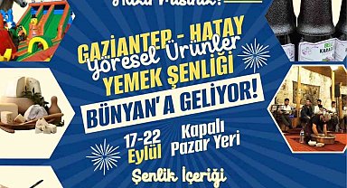 Gaziantep - Hatay Yöresel Ürünler ve Yemek Şenliği Bünyan'da başlıyor