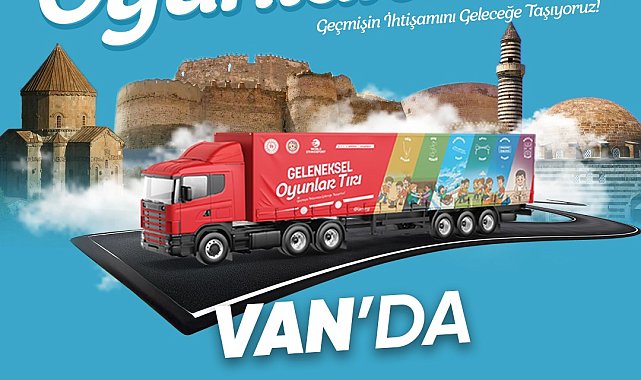 Geleneksel oyunlar tırı Van'a geliyor