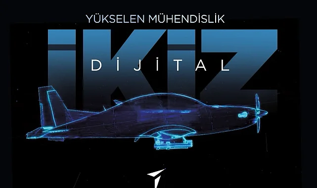 HÜRJET ve GÖKBEY 'dijital ikizler'le hayat buluyor