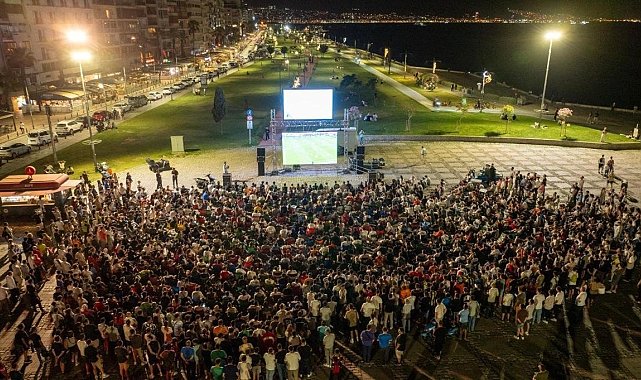 İzmir'de dev ekranlarda final heyecanı yaşanacak