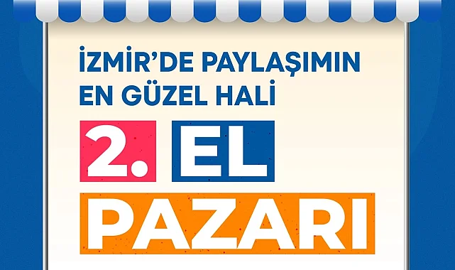 İzmir'in ilçelerine bütçe dostu ikinci el pazarlar geliyor