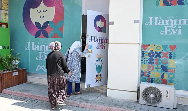 Mersin Erdemli Hanım Evi kadınların yeni buluşma noktası oldu
