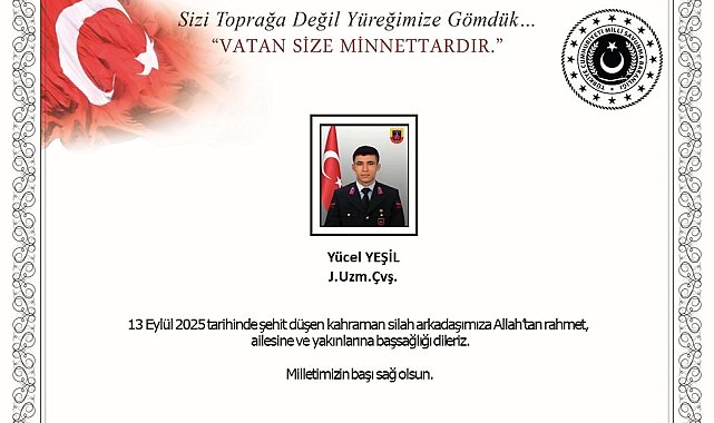 MSB'den şehit Uzman Çavuş Yücel Yeşil için başsağlığı mesajı