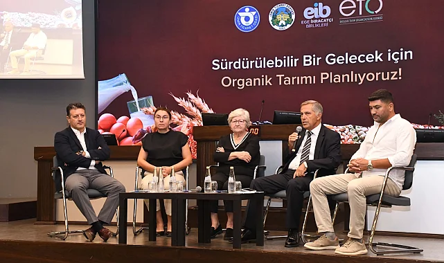 Organik tarımda gelecek vizyonu İzmir'de konuşuldu