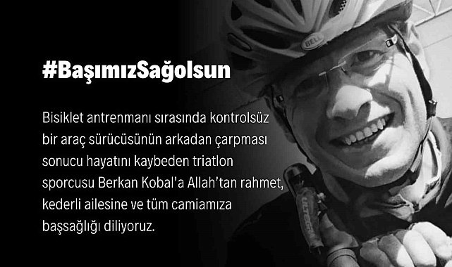 Triatlon sporcusu Berkan Kobal hayatını kaybetti