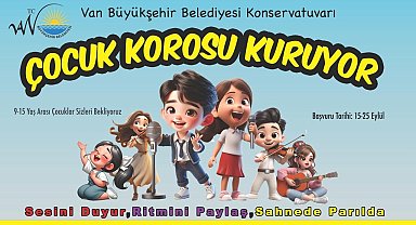 Van Büyükşehir Belediyesi Konservatuvarı 'Çocuk Korosu' kuruyor