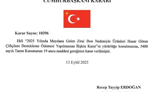 Zirai dondan etkilenen çiftçilere destek verilmesine ilişkin Cumhurbaşkanı Kararı Resmi Gazete'de