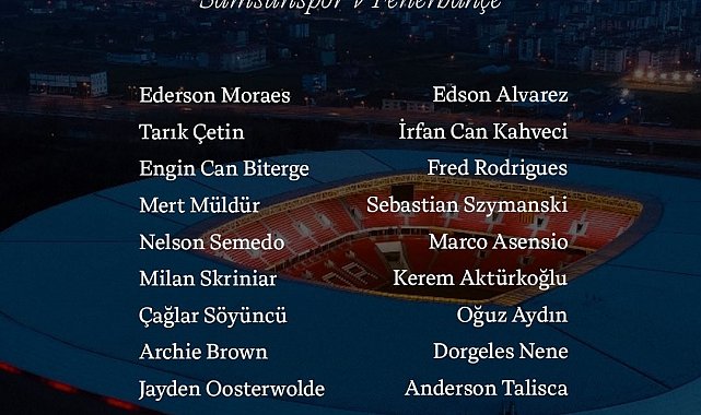 Fenerbahçe'nin Samsunspor kamp kadrosu belli oldu