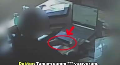 Gaziantep'te şok görüntüler: Doktorun para karşılığı sahte rapor pazarlığı saniye saniye kamerada