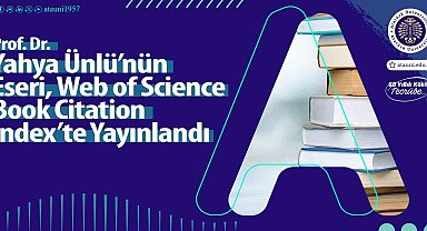 Prof. Dr. Yahya Ünlü'nün eseri, Web Of Science Book Citation Index'te yayınlandı
