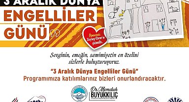 3 Aralık Dünya Engelliler Günü'ne özel program