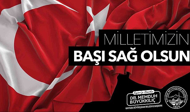Başkan Büyükkılıç: "Bu büyük acıyı hep birlikte yüreğimizde hissediyoruz"