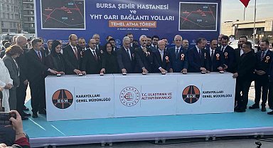 Bursa Şehir Hastanesi ve YHT Garı bağlantı yollarının temeli atıldı