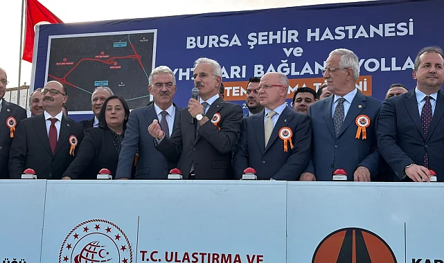 Bursa ulaşımı hızlanıyor... Bursa Şehir Hastanesi ve YHT Garı Bağlantı yollarının temeli atıldı